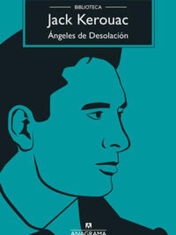 Angeles de desolacion; Jack Kerouac