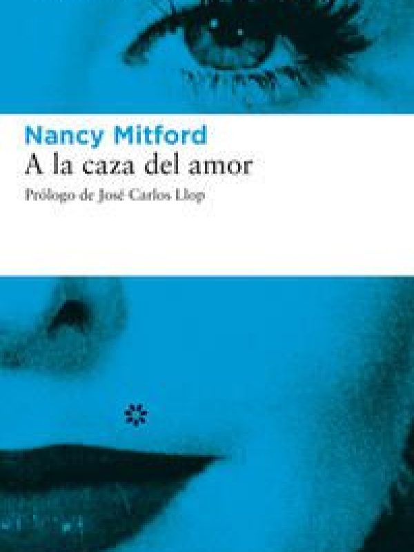 A la caza del amor; Nancy Mitford