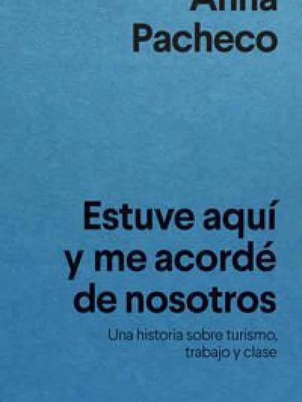 Estuve aqui y me acorde de nosotros; Anna Pacheco