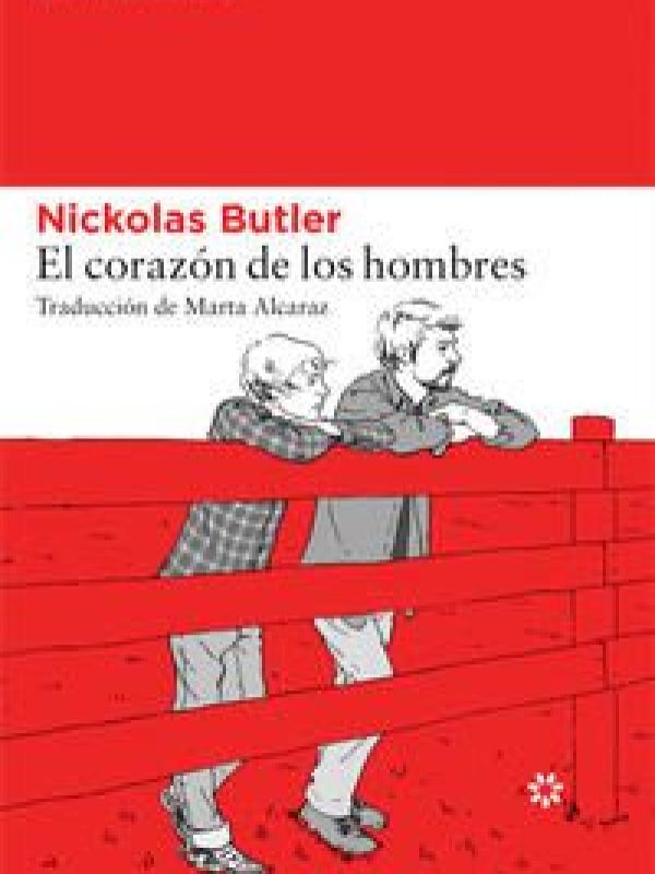 El corazon de los hombres; Nickolas Butler