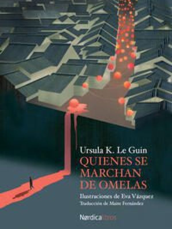 Quienes se marchan de Omelas; Ursula K. Le Guin