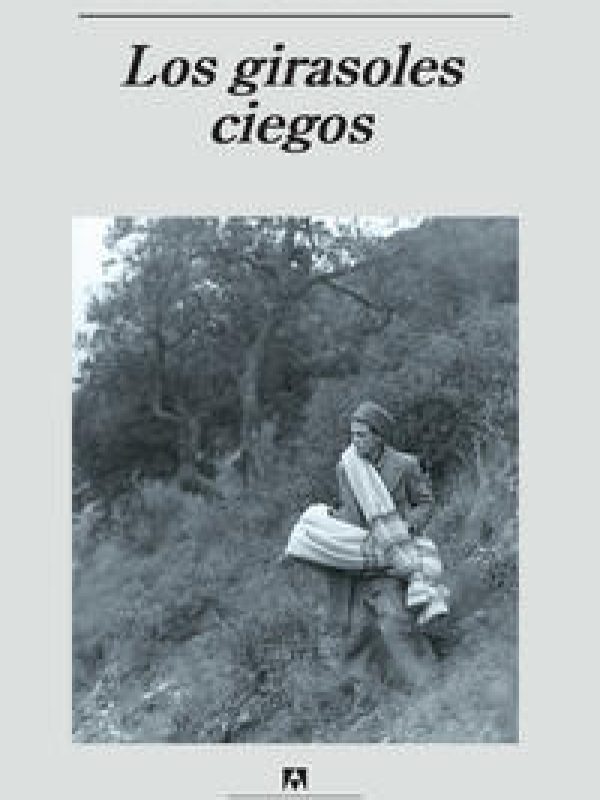 Los girasoles ciegos; Alberto Mendez