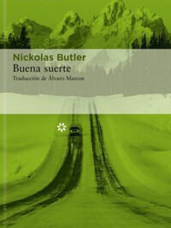 Buena suerte; Nickolas Butler