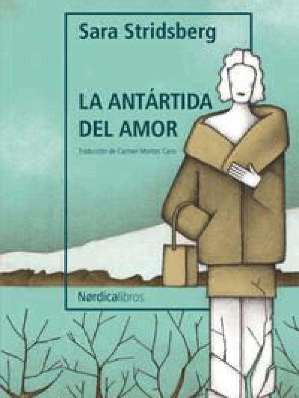La Antartida del amor; Sara Stridsberg