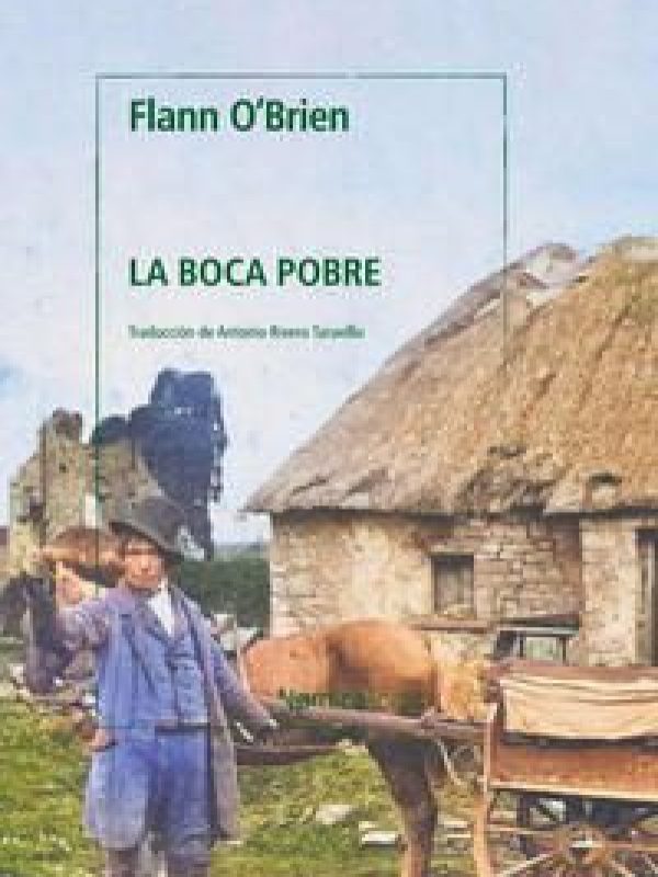 La boca pobre; Flann O´Brien