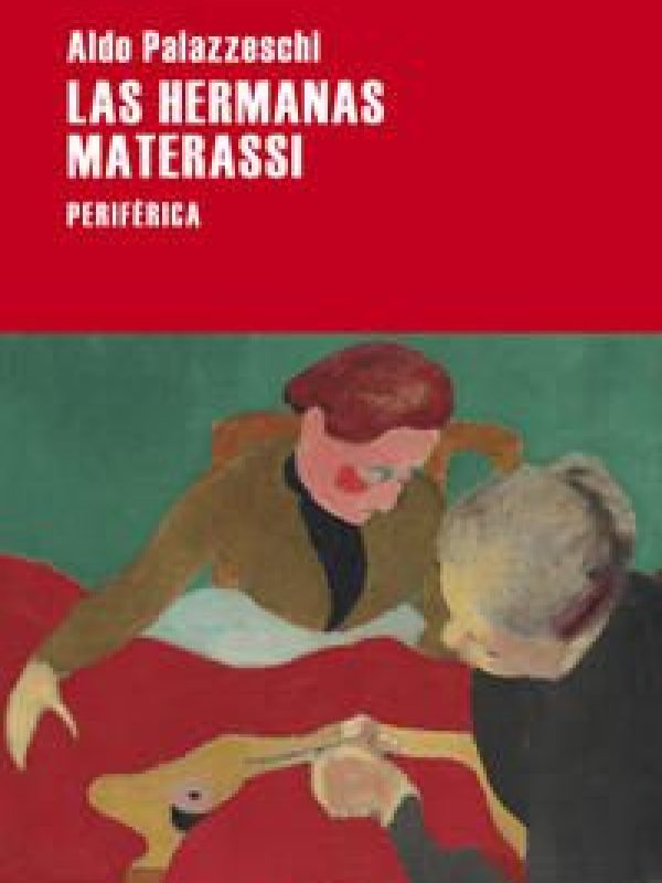 Las hermanas Materassi; Aldo Palazzeschi