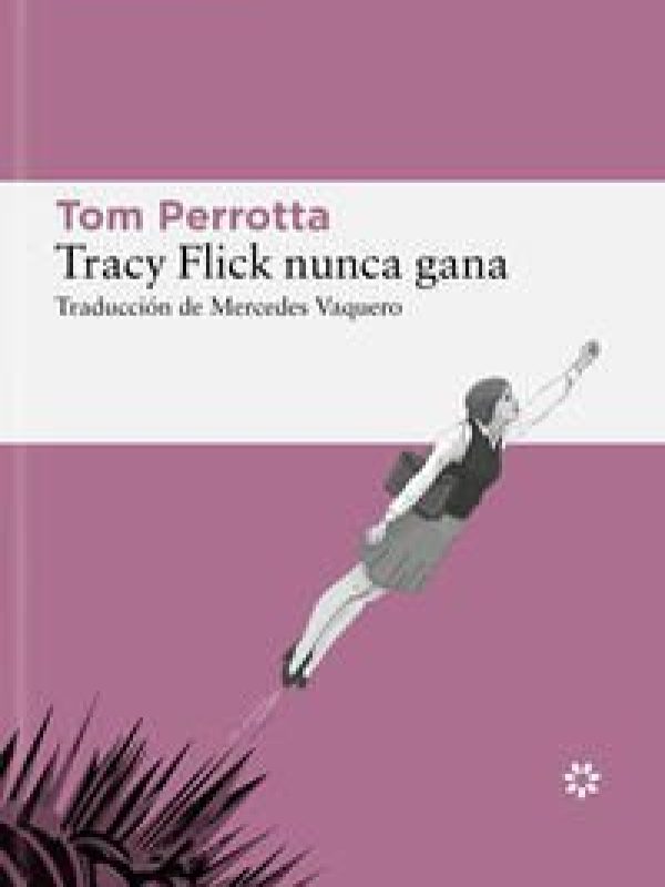 Tracy Flick nunca gana; Tom Perrotta