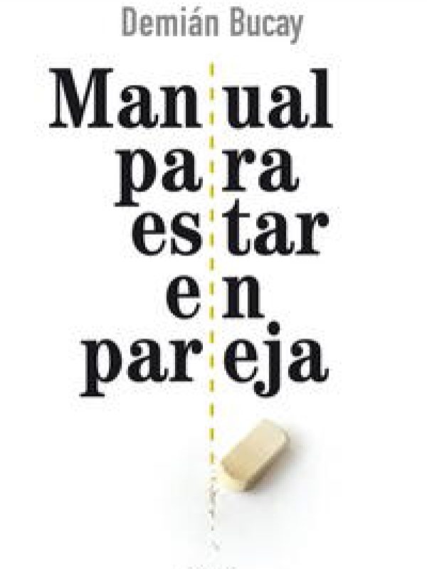 Manual para estar en pareja; Demian Bucay