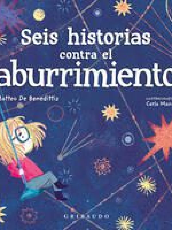 Seis historias contra el aburrimiento; Valentina Camerini; Elisa Bellotti
