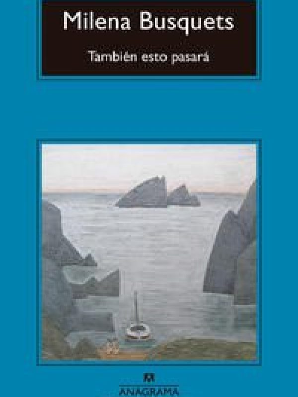 Tambien esto pasara; Milena Busquets
