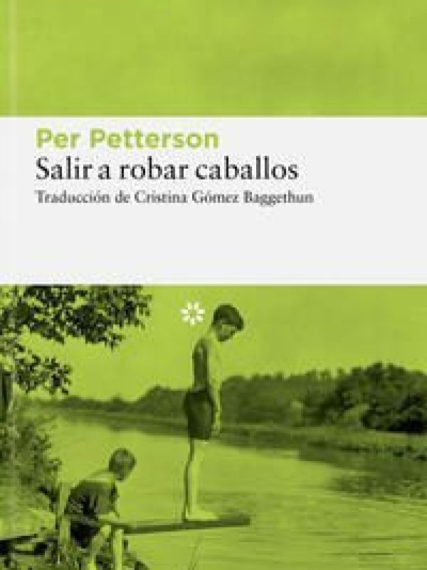 Salir a robar caballos; Per Petterson