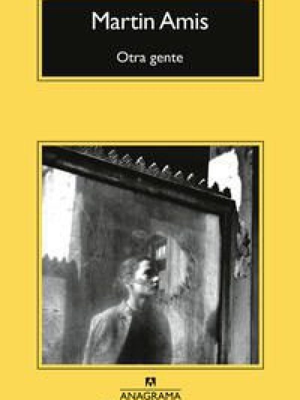Otra gente; Martin Amis
