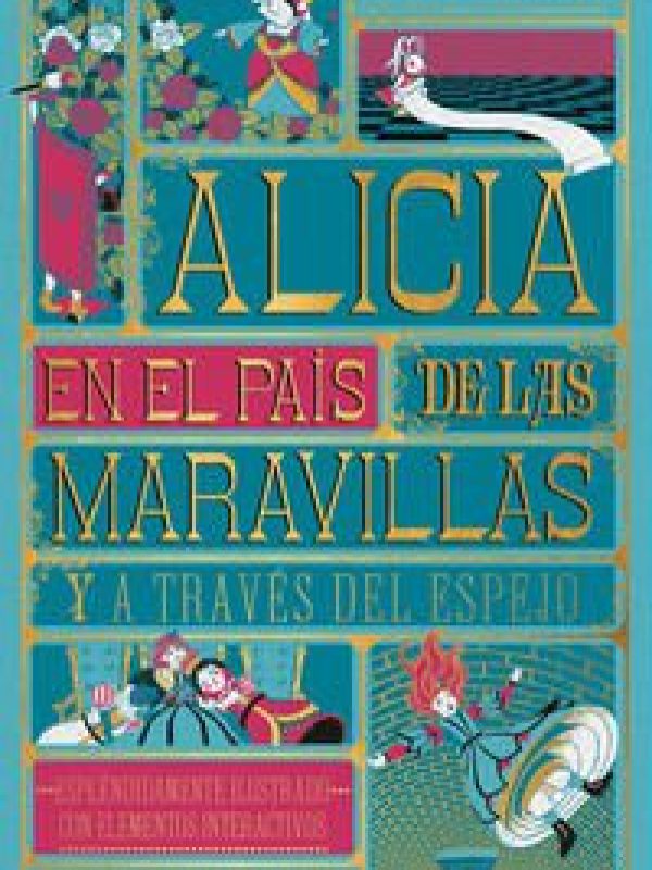 Alicia en el pais de las maravillas; Lewis Carroll; MinaLima
