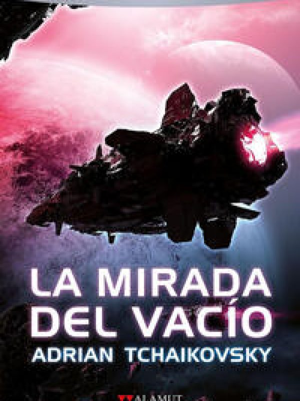 La mirada del vacio; Adrian Tchaikovsky