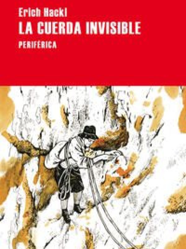 La cuerda invisible; Erich Hackl