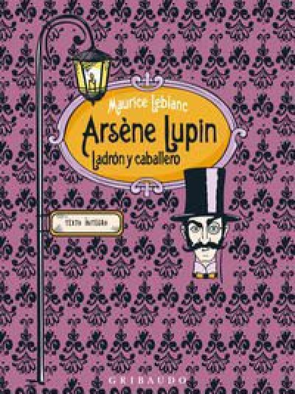 Arsene Lupin, ladron y caballero
