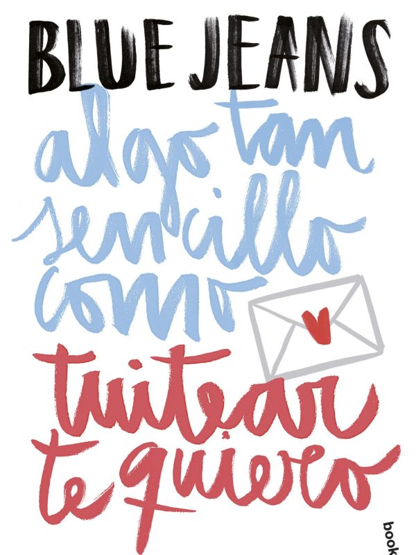 portada_algo-tan-sencillo-como-tuitear-te-quiero_blue-jeans_201806251415