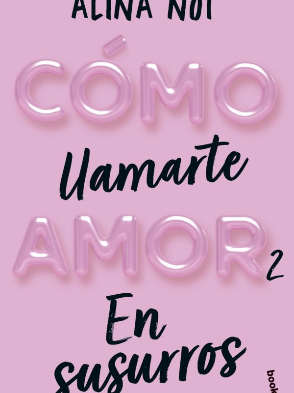 portada_como-llamarte-amor-2-en-susurros_alina-not_202407251642