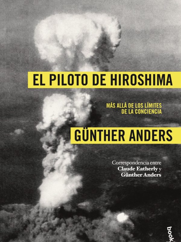portada_el-piloto-de-hiroshima_gunther-anders_202102181223