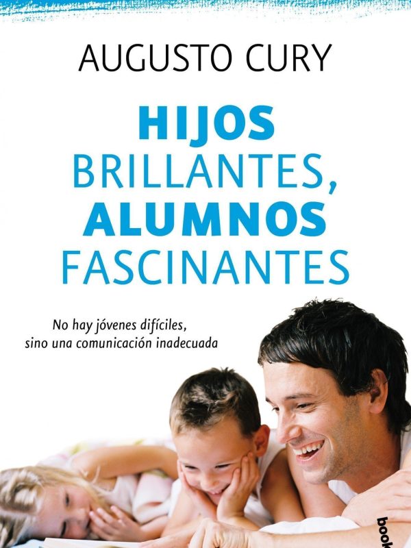 portada_hijos-brillantes-alumnos-fascinantes_augusto-cury_201505260923