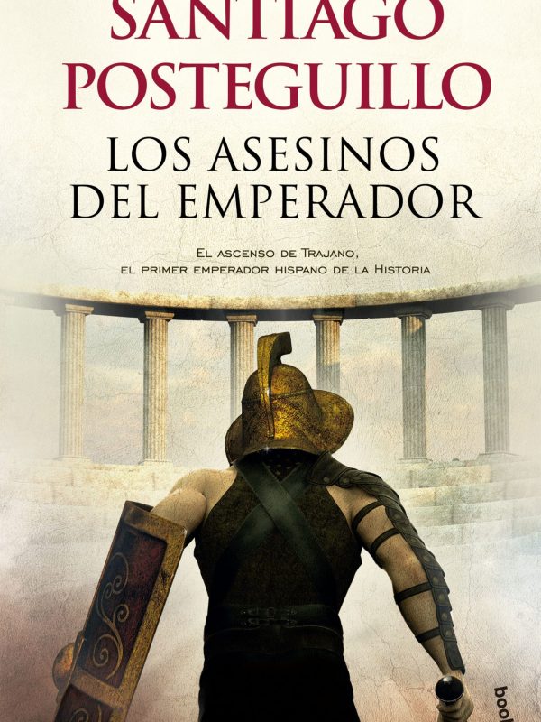 portada_los-asesinos-del-emperador_santiago-posteguillo_201505131806