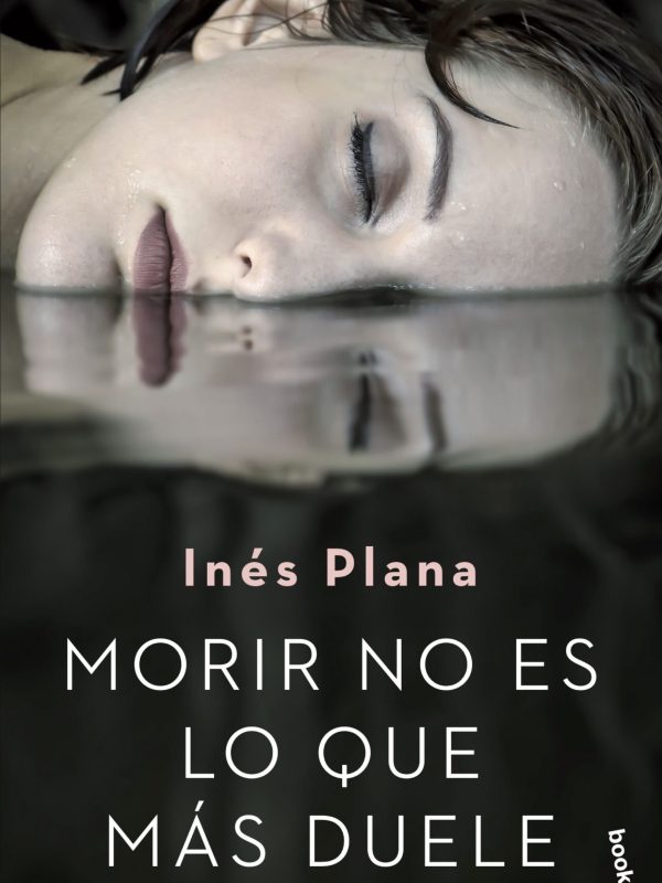 portada_morir-no-es-lo-que-mas-duele_ines-plana_201906030913