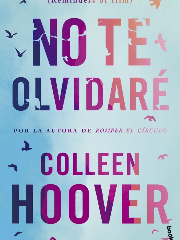 portada_no-te-olvidare-reminders-of-him_colleen-hoover_202407311243