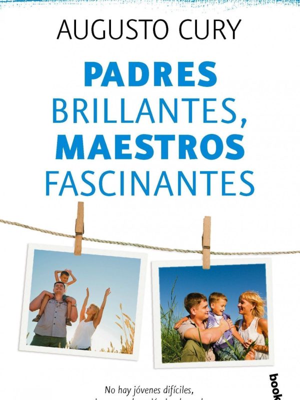 portada_padres-brillantes-maestros-fascinantes_augusto-cury_201505260923