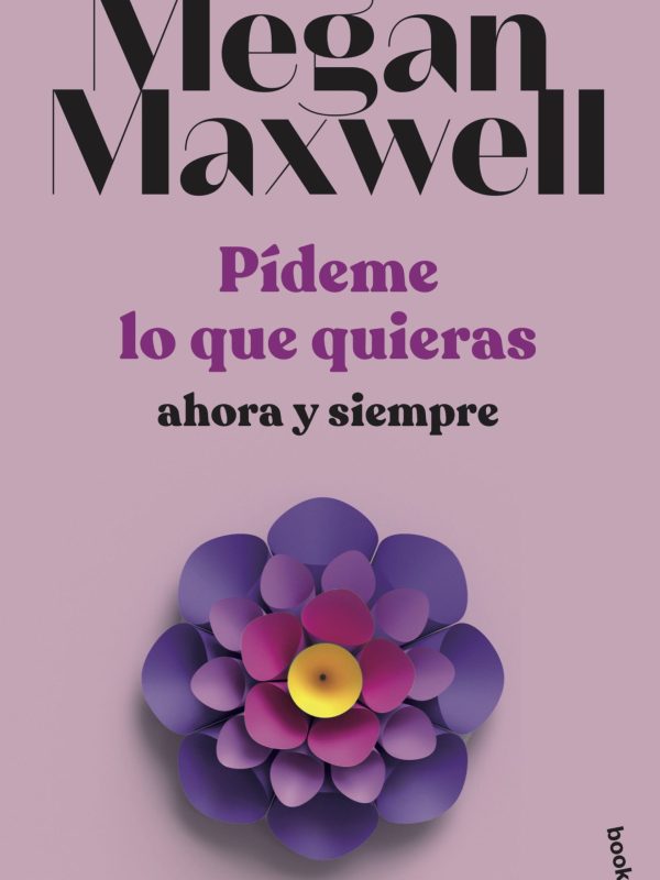 portada_pideme-lo-que-quieras-ahora-y-siempre_megan-maxwell_202012041308