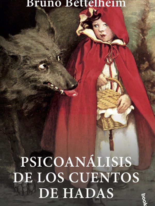 portada_psicoanalisis-de-los-cuentos-de-hadas_bruno-bettelheim_202008271044