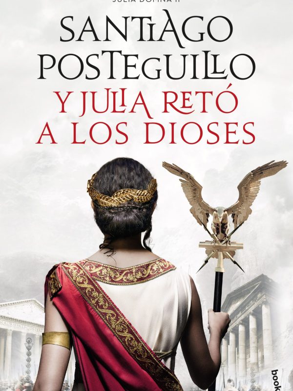 portada_y-julia-reto-a-los-dioses_santiago-posteguillo_202107281503